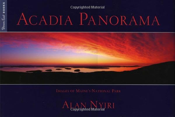 Acadia Panorama: Images of Maine's National Park,Used