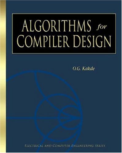 Algorithms for Compiler Design (Electrical and Computer Engineering Series),Used
