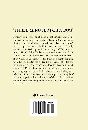Three Minutes For A Dog: My Life In An Iron Lung,New