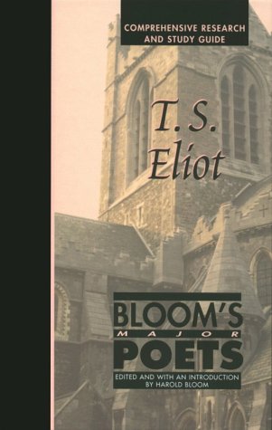 T.S. Eliot: Comprehensive Research and Study Guide (Bloom's Major Poets),Used