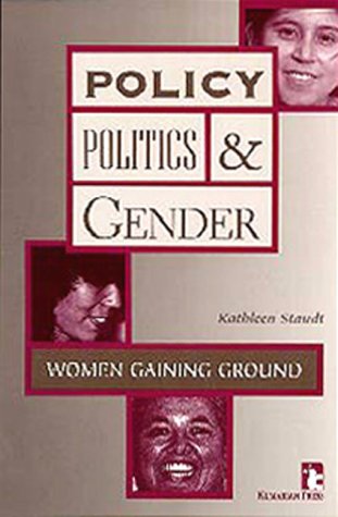 Policy, Politics and Gender: Women Gaining Ground,Used
