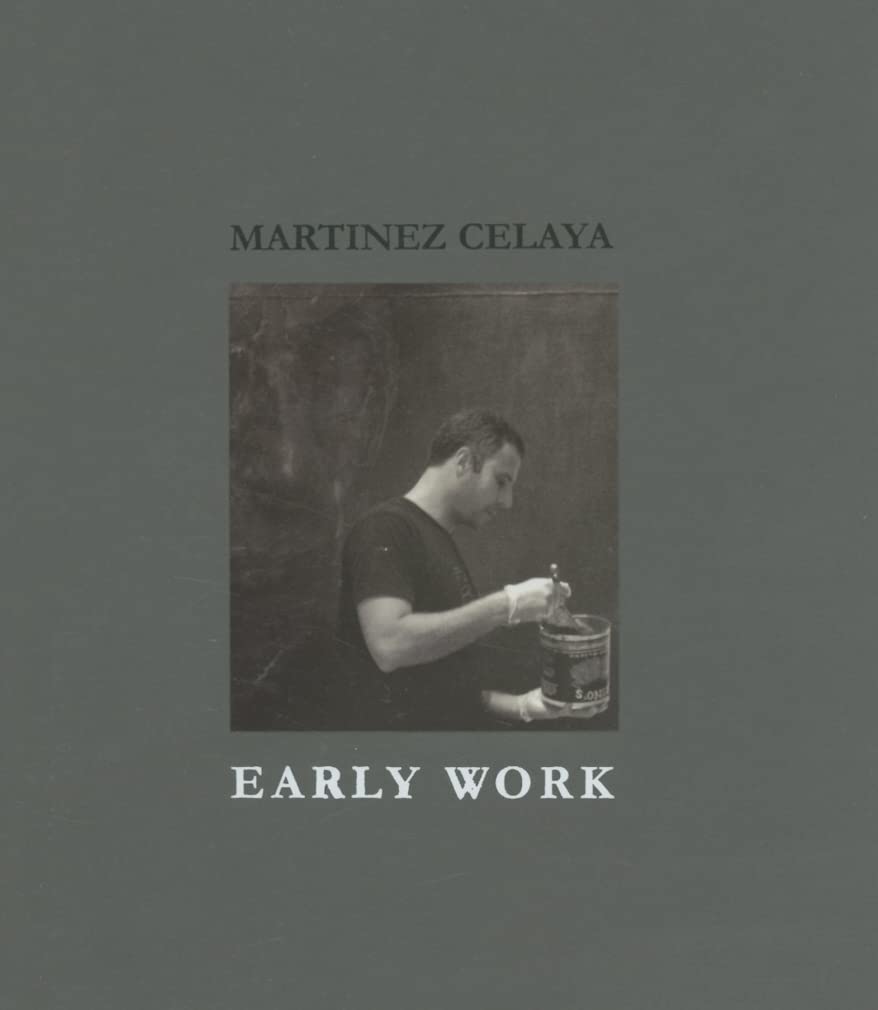 Martinez Celaya: Early Work,Used