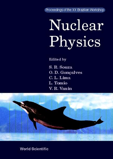 Nuclear Physics: Proceedings of the 20 Brazilian Workshop : Guaratingueta, Sao Paulo, Brazil 31 August4 September 1997,Used