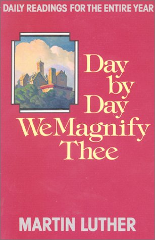 Day By Day We Magnify Thee: Daily Readings
