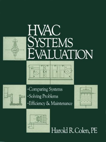 HVAC Systems Evaluation: Comparing Systems, Solving Problems, Efficiency & Maintenance,Used