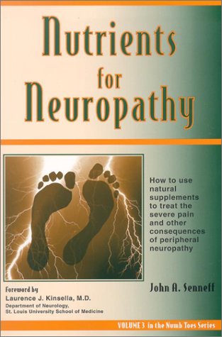 Nutrients for Neuropathy (The Numb Toes Series, Vol 3),Used