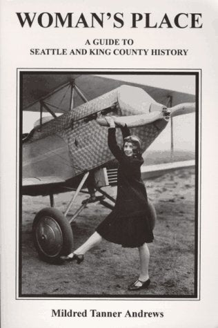 Woman's Place: A Guide to Seattle and King County History,Used