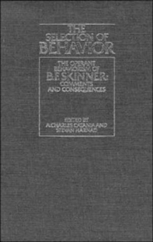 The Selection of Behavior: The Operant Behaviorism of B. F. Skinner: Comments and Consequences,Used