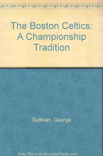 The Boston Celtics: A Championship Tradition,Used