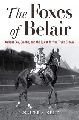 The Foxes Of Belair: Gallant Fox, Omaha, And The Quest For The Triple Crown (Horses In History),Used