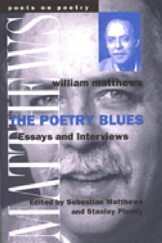 The Poetry Blues: Essays and Interviews (Poets On Poetry),Used