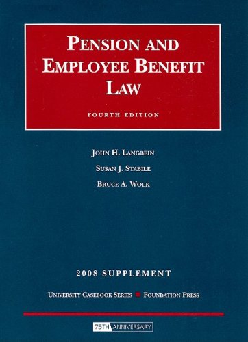 Pension and Employee Benefit Law, 2008 Supplement (University Casebook),Used