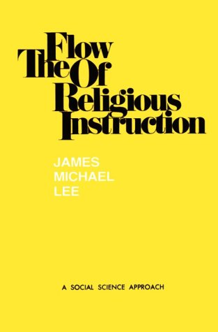 Flow of Religious Instruction: A Social Science Approach,Used