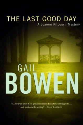 The Last Good Day: a Joanne Kilbourn Mystery (Joanne Kilbourn Mysteries),Used