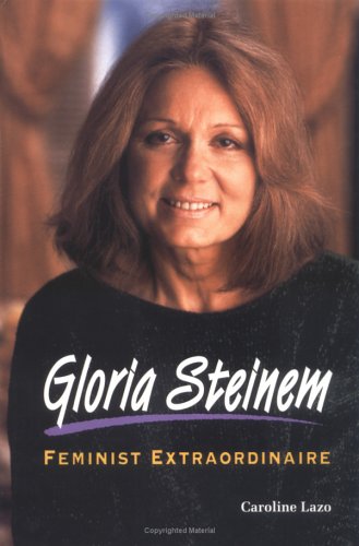 Gloria Steinem: Feminist Extraordinaire (Newsmakers Biographies),Used