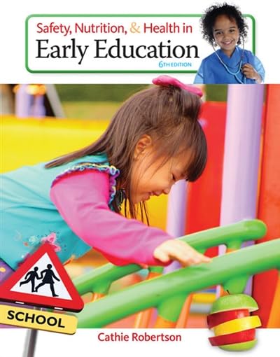 Safety, Nutrition And Health In Early Education