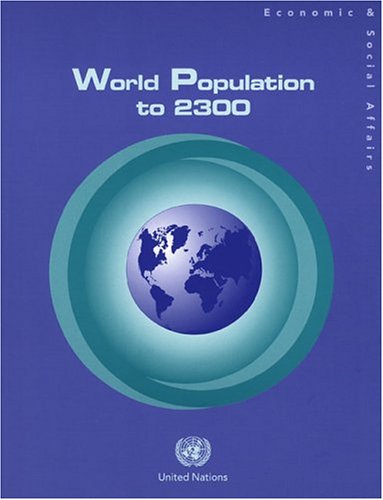 World Population to 2300 (Population Studies Series),Used