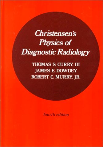 Christensen'S Physics Of Diagnostic Radiology