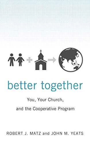 Better Together: You, Your Church, and the Cooperative Program,Used