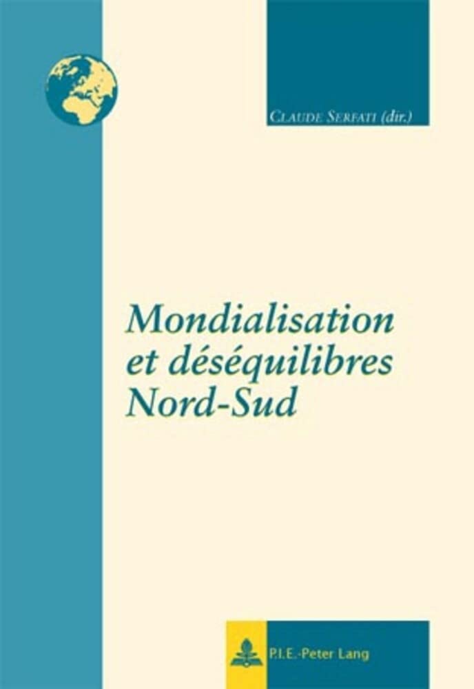 Mondialisation et dsquilibres NordSud (New International Insights/Nouveaux Regards sur lInternational) (French Edition),Used