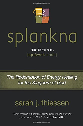 Splankna: The Redemption Of Energy Healing For The Kingdom Of God,Used