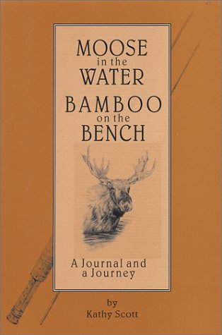 Moose In The Water/Bamboo On The Beach: A Journal & A Journey,New