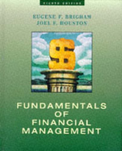 Fundamentals Of Financial Management, Eighth Edition,New