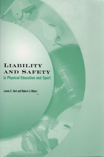 Liability And Safety In Physical Education And Sport: A Practitioners Guide To The Legal Aspects Of Teaching And Coaching In Ele,Used