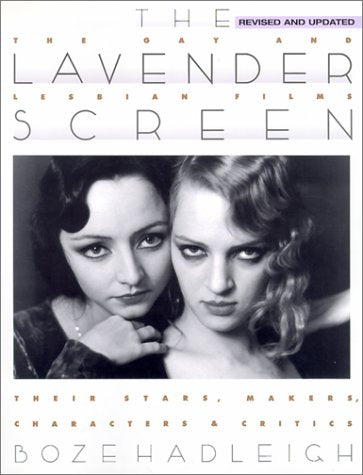 The Lavender Screen: The Gay And Lesbian Filmstheir Stars, Makers, Characters, And Critics,Used