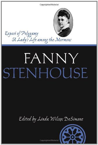 Expose Of Polygamy: A Lady's Life Among the Mormons (Life Writings of Frontier Women),Used