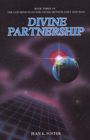 Divine Partnership: Book Three Of The Godmind Plan For Saving Both Planet And Man,Used