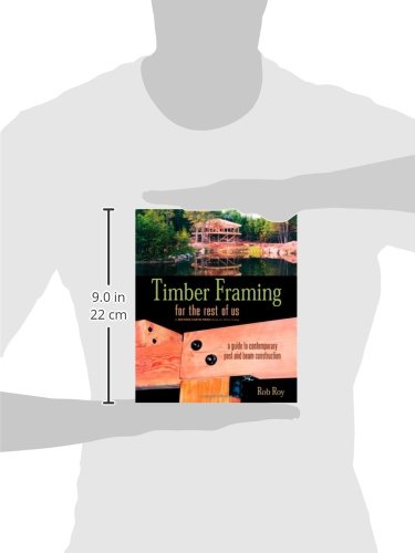 Timber Framing For The Rest Of Us: A Guide To Contemporary Post And Beam Construction (Mother Earth News Wiser Living Series, 12,Used