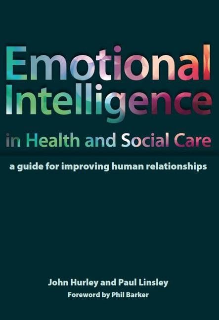 Emotional Intelligence In Health And Social Care: A Guide For Improving Human Relationships,Used