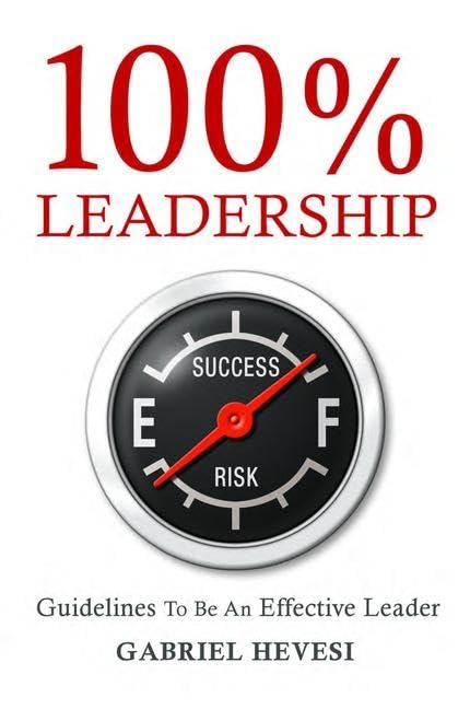 100% Leadership: Guidelines for Successful Leaders,Used