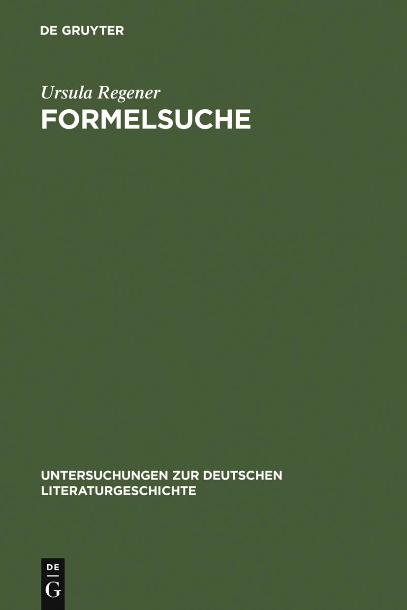 Formelsuche: Studien zu Eichendorffs lyrischem Werk (Untersuchungen zur deutschen Literaturgeschichte, 110) (German Edition),Used