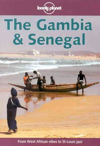 Lonely Planet the Gambia & Senegal (Lonely Planet the Gambia and Senegal, 1st ed) (Loneley Planet the Gambia and Senegal, 1st ed,Used