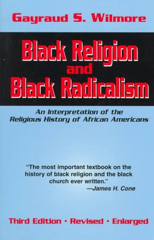 Black Religion And Black Radicalism,New