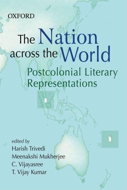 The Nation Across the World: Postcolonial Literary Representations,Used