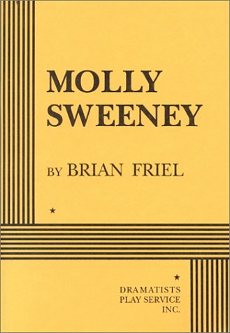 Molly Sweeney. (Acting Edition for Theater Productions),Used