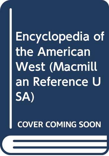Encyclopedia Of The American West (Macmillan Reference Usa),Used