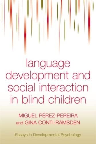 Language Development and Social Interaction in Blind Children (Essays in Developmental Psychology),Used