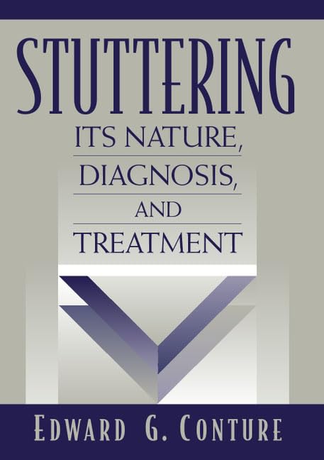 Stuttering: Its Nature, Diagnosis And Treatment