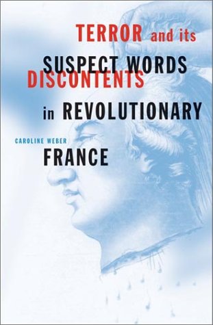 Terror And Its Discontents: Suspect Words In Revolutionary France,Used