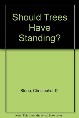 Should Trees Have Standing? Toward Legal Rights For Natural Objects,Used