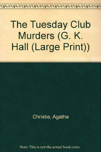 The Tuesday Club Murders (G K Hall Large Print Book Series),Used