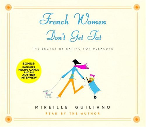 French Women Dont Get Fat: The Secret of Eating for Pleasure,Used