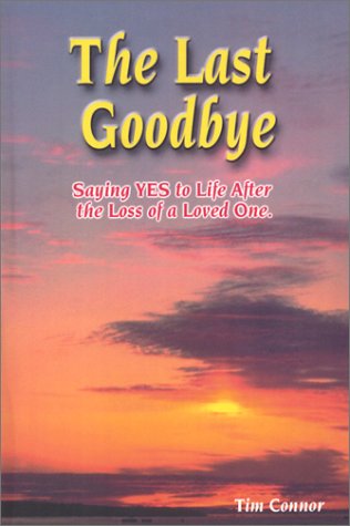 The Last Goodbye, Saying Yes To Life After The Loss Of A Loved One,Used