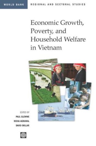 Economic Growth, Poverty, and Household Welfare in Vietnam (Regional and Sectoral Studies),Used