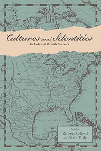 Cultures and Identities in Colonial British America (AngloAmerica in the Transatlantic World),New