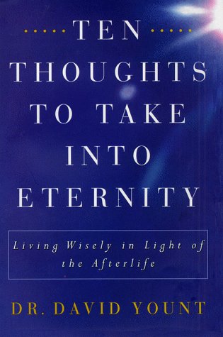 Ten Thoughts to Take Into Eternity: Living Wisely in Light of the Afterlife,Used